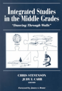 Integrated Studies in the Middle Grades: Dancing Through Walls