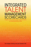 Integrated Talent Management Scorecards: Insights from World-Class Organizations on Demonstrating Value
