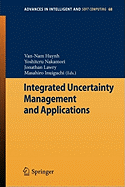 Integrated Uncertainty Management and Applications