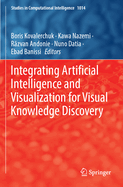 Integrating Artificial Intelligence and Visualization for Visual Knowledge Discovery