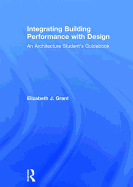 Integrating Building Performance with Design: An Architecture Student's Guidebook
