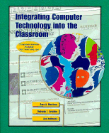 Integrating Computer Technology into the Classroom - Morrison, Gary R., and Lowther, Deborah L., and DeMeulle, Lisa