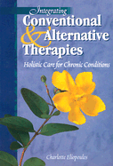 Integrating Conventional & Alternative Therapies: Holistic Care for Chronic Conditions