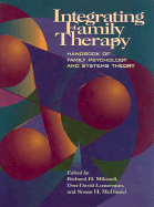 Integrating Family Therapy: Handbook of Family Psychology and Systems Theory