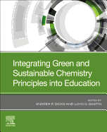 Integrating Green and Sustainable Chemistry Principles into Education