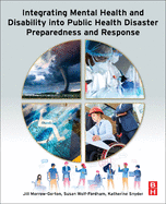 Integrating Mental Health and Disability into Public Health Disaster Preparedness and Response