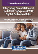 Integrating Parental Consent and Child Engagement with Digital Protection Rules