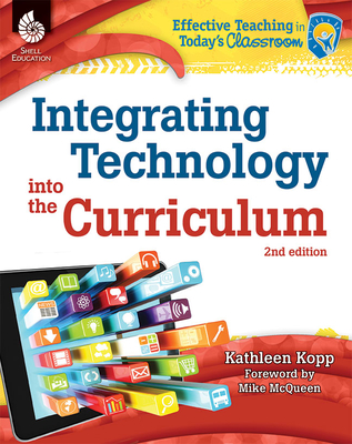 Integrating Technology Into the Curriculum - Kopp, Kathleen