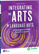 Integrating the Arts in Language Arts: 30 Strategies to Create Dynamic Lessons