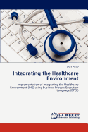 Integrating the Healthcare Environment