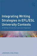 Integrating Writing Strategies in EFL/ESL University Contexts: A Writing-Across-the-Curriculum Approach