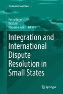 Integration and International Dispute Resolution in Small States