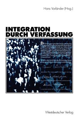 Integration Durch Verfassung - Vorlnder, Hans (Editor)