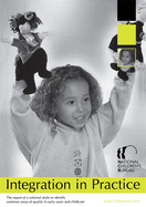 Integration in Practice: The report of a national study to identify common areas of quality in early years and childcare