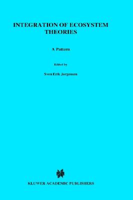 Integration of Ecosystem Theories: A Pattern - Jorgensen, Sven Erick (Editor), and Jxrgensen, Sven Erik, and Ja Rgensen, Sven Erik