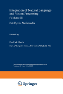 Integration of Natural Language and Vision Processing: (Volume II) Intelligent Multimedia