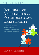Integrative Approaches to Psychology and Christianity, 3rd Edition