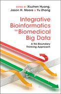 Integrative Bioinformatics for Biomedical Big Data: A No-Boundary Thinking Approach