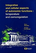 Integrative & Cellular Aspects of Autonomic Functions: Temperature & Osmoregulation