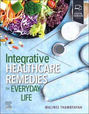 Integrative Healthcare Remedies for Everyday Life - Thambyayah, Malinee, MD