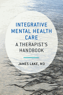 Integrative Mental Health Care: A Therapist's Handbook