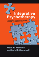 Integrative Psychotherapy: Toward a Comprehensive Christian Approach