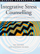 Integrative Stress Counselling: A Humanistic Problem-Focused Approach