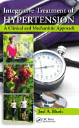 Integrative Treatment of Hypertension: A Clinical and Mechanistic Approach