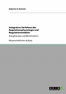 Integrative Verfahren der Regulationsphysiologie und Regulationsmedizin: Klangtherapie und Musikmedizin