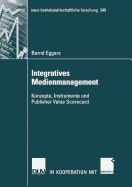 Integratives Medienmanagement: Konzepte, Instrumente Und Publisher Value Scorecard