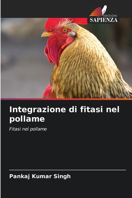 Integrazione di fitasi nel pollame - Singh, Pankaj Kumar