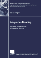 Integriertes Branding: Bauplane Zur Gestaltung Erfolgreicher Marken