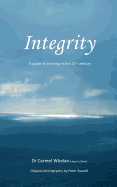 Integrity: A Guide to Thriving in the 21st Century