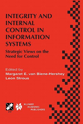 Integrity and Internal Control in Information Systems - Van Biene-Hershey, Margaret E (Editor), and Strous, Leon A M (Editor)