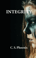 Integrity: Healing the Trauma of Child Abuse, Neglect, and Domestic Abuse