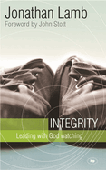Integrity: Leading With God Watching