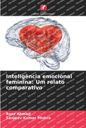 Inteligncia emocional feminina: Um relato comparativo