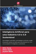 Intelig?ncia Artificial para uma Indstria 4.0 e 5.0 Sustentvel