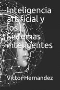 Inteligencia artificial y los Sistemas inteligentes