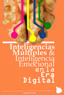 Inteligencias Multiples e Inteligencia Emocional en la Era Digital: la inteligencia emocional tambin la expresas en las redes sociales