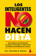 Inteligentes No Hacen Dieta, Los