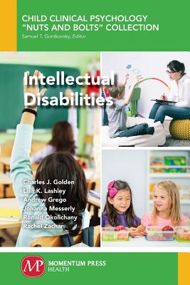 Intellectual Disabilities - Golden, Charles J, and Lashley, Lisa K