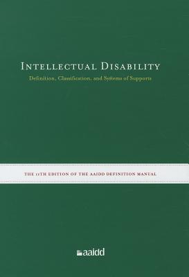 Intellectual Disability: Definition, Classification, and Systems of Supports - Ad Hoc Committee on Terminology and Classification (Creator)