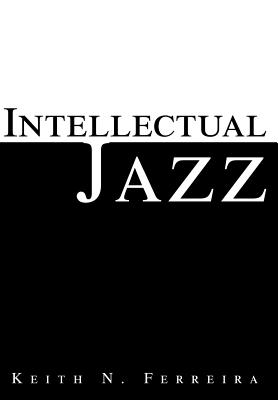 Intellectual Jazz - Ferreira, Keith N