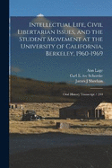 Intellectual Life, Civil Libertarian Issues, and the Student Movement at the University of California, Berkeley, 1960-1969: Oral History Transcript / 200