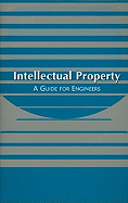 Intellectual Property: A Guide for Engineers
