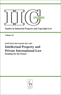 Intellectual Property and Private International Law: Heading for the Future