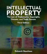 Intellectual Property for Paralegals: The Law of Trademarks, Copyrights, Patents, and Trade Secrets - Bouchoux, Deborah E