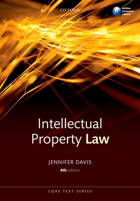 Intellectual Property Law Core Text - Davis, Jennifer