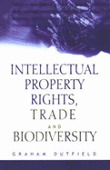Intellectual Property Rights, Trade and Biodiversity: Seeds and Plant Varieties